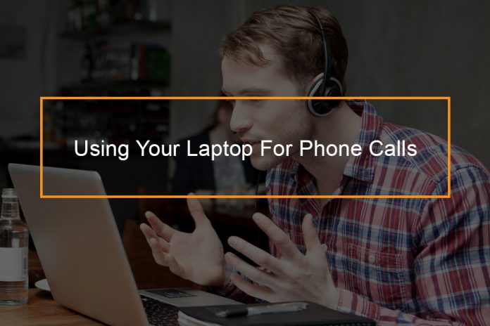 how can i make a call on my laptop